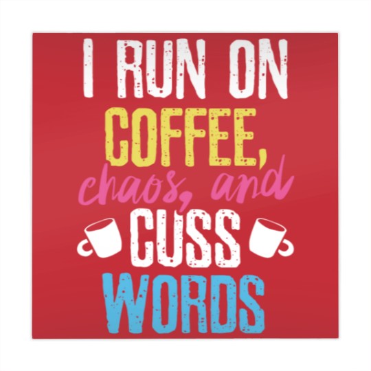 Discover I Run On Coffee Chaos And Cuss Words Coffeeholic Mahjong Mats