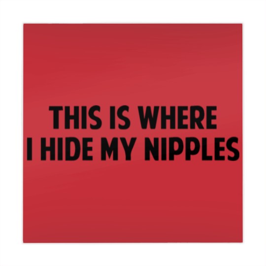 Discover This Is Where I Hide My Nipples Mahjong Mats