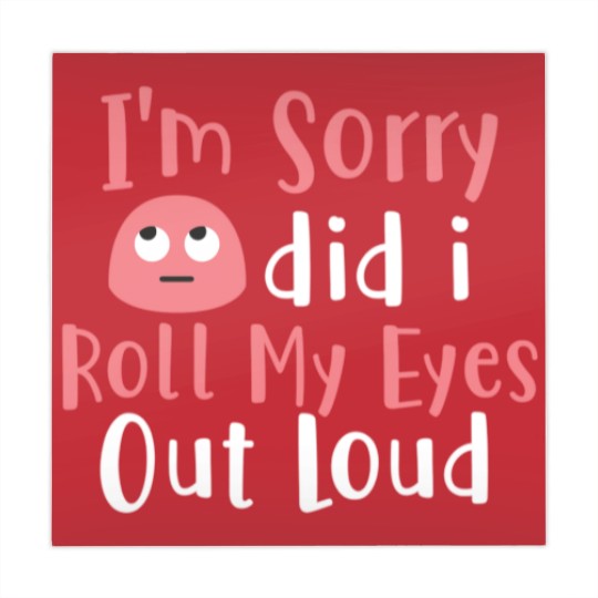 Discover I'M Sorry Did I Roll My Eyes Out Loud Funny Sarcas Mahjong Mats
