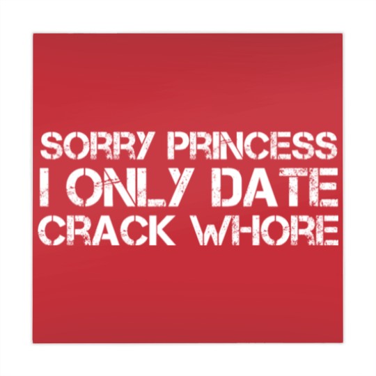 Discover Sorry Princess I Only Date Crack Whore Mahjong Mats
