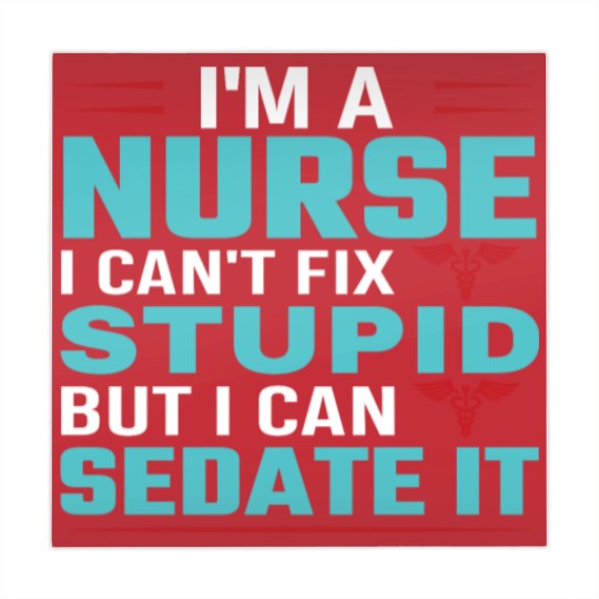Discover I'm a nurse i can't fix stupid but i can sedate it Mahjong Mats