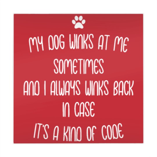 Discover My dog winks at me sometimes Mahjong Mats
