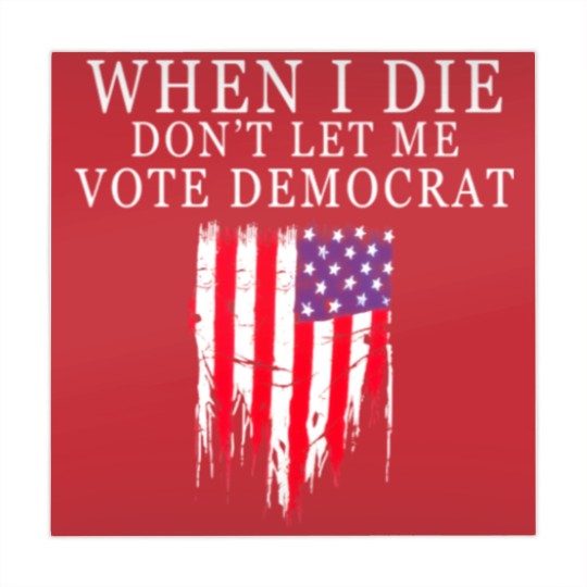 Discover When I Die Dont Let Me Vote Democrat Mahjong Mats