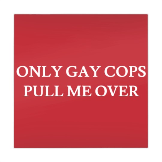 Discover Only Gay Cops Pull ME Over - Cute Funny Cops Gifts Mahjong Mats