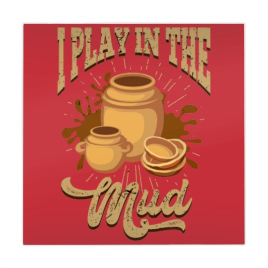 Discover Pottery I Play In The Mud Pottery Pots Mud Clay Mahjong Mats