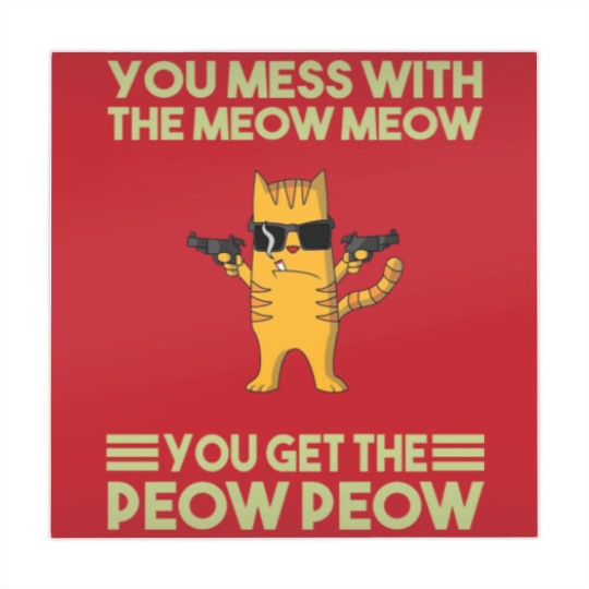Discover You Mess With The Meow Meow You Get The Peow Peow Mahjong Mats