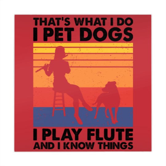 Discover Thats What I Do I Pet Dogs I Play Flute I Know Things2 Mahjong Mats