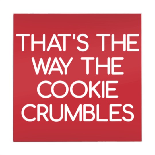 Discover Quips And Quotes Mahjong Mats That's the Way The Cookie Crumbles