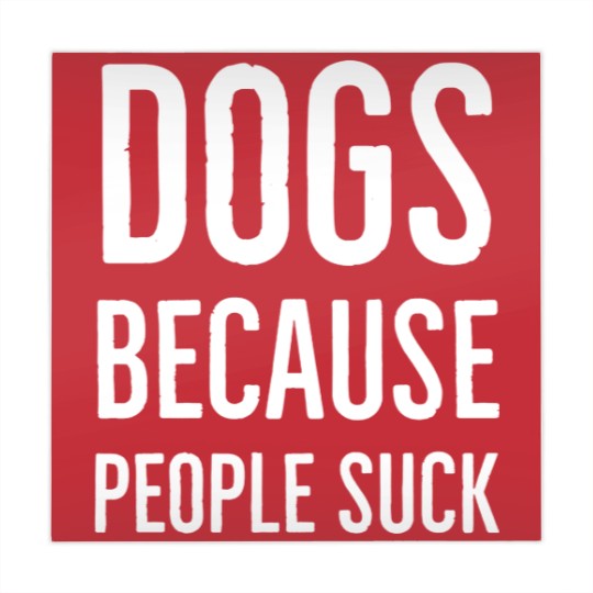 Discover Dogs because people suck - Dogs Because People Suck - Mahjong Mats