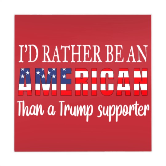 Discover Id Rather Be An American Than a Trump Supporter Anti Trump Mahjong Mats