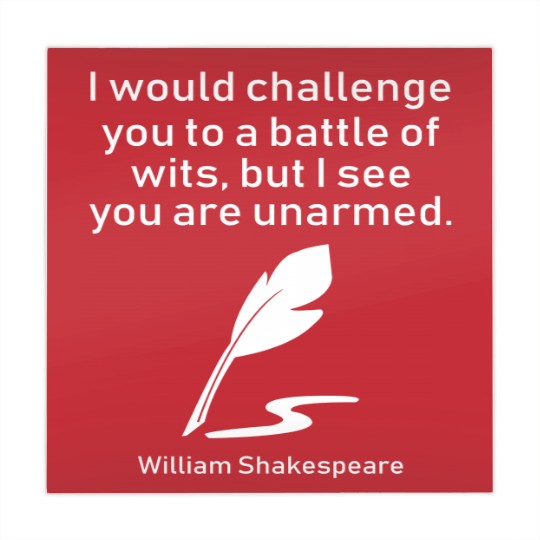 Discover I Would Challenge You To A Battle Of Wits But I See You Are Unarmed William Shakespeare Mahjong Mats