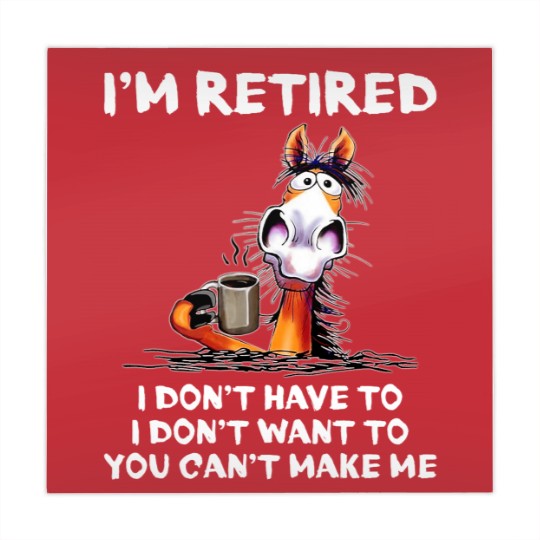 Discover Im Retired I Dont Have To I Dont Want To Horse Mahjong Mats