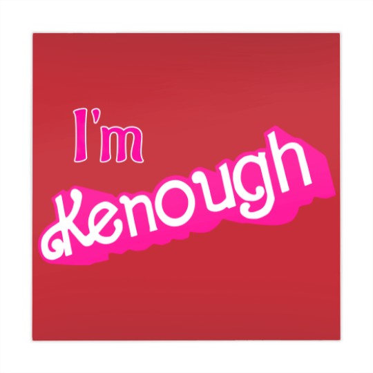 Discover Kenough I'm Kenough - Im Kenough - Mahjong Mats