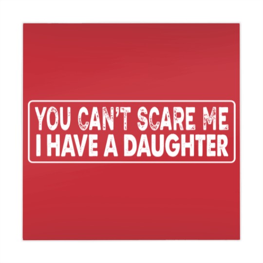 Discover you can't scare me i have a daughter Mahjong Mats