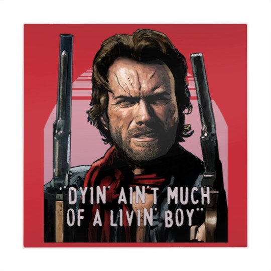 Discover Clint Eastwood -The Outlaw Josey Wales - Dyin_ Ain_t Much Of A Livin_ Mahjong Mats