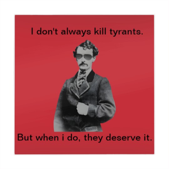 Discover John Wilkes Booth - They deserve it Mahjong Mats