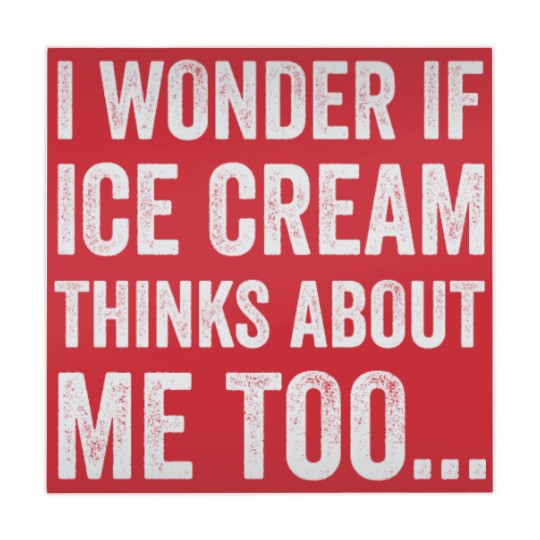 Discover I Wonder If Ice Cream Thinks About Me Too Funny Fo Mahjong Mats