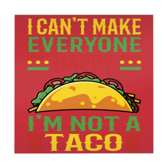 Discover I Can't Make Everyone Happy Im Not Taco Mahjong Mats