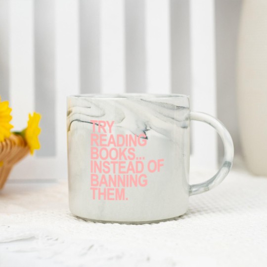 Discover Try reading books instead of banning them - PINK 1.0 - Read Banned Books - Marble Mugs