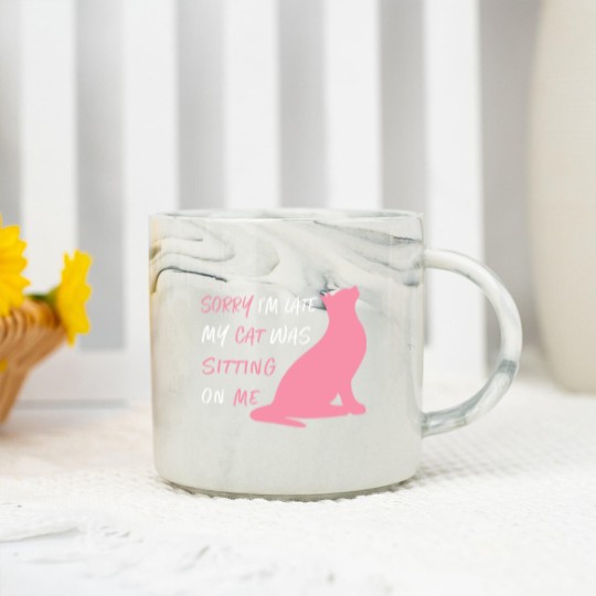 Discover Funny Sorry I'm Late My Cat Was Sitting On Me, Cat Marble Mugs