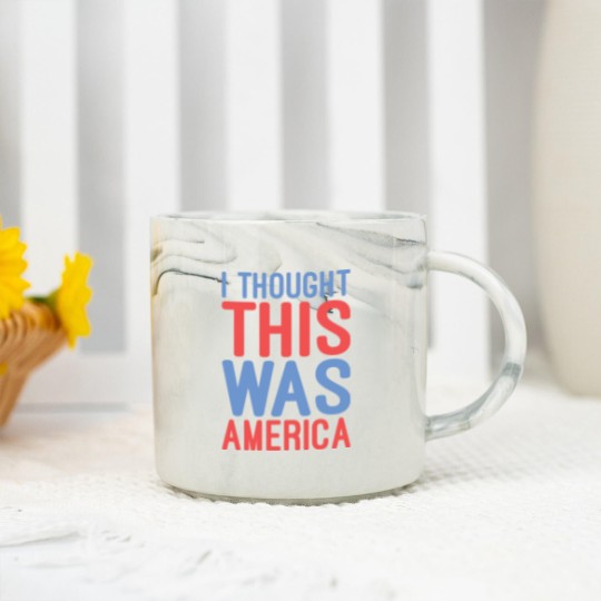 Discover I Thought This Was America Marble Mugs