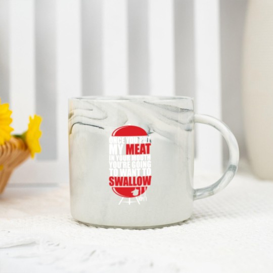 Discover Once You put My Meat in your Mouth - Once You Put My Meat In Your Mouth - Marble Mugs