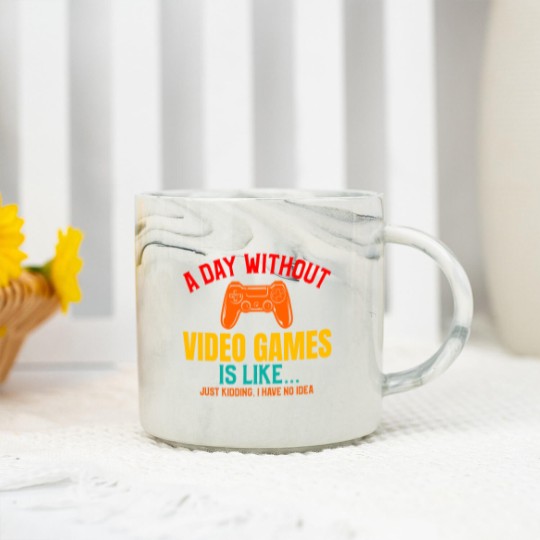 Discover A DAY WITHOUT VIDEO GAMES IS LIKE, Funny Gaming Gamer Marble Mugs