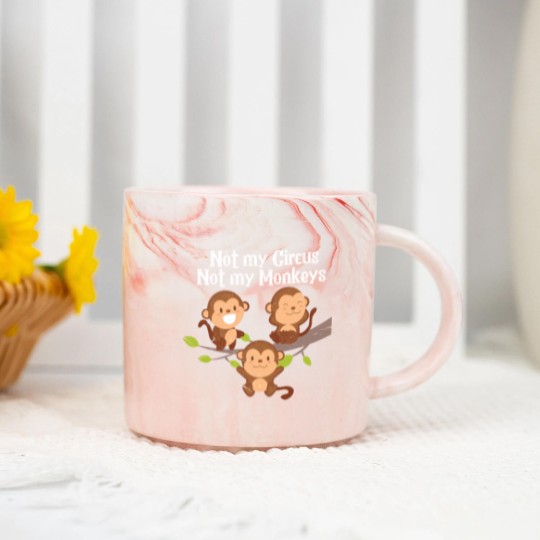 Discover Not My Circus Not My Monkeys Marble Mugs