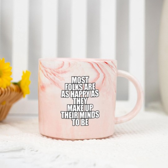 Discover Most folks are as happy... Marble Mugs