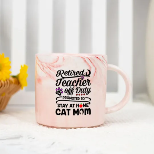 Discover Retired Teacher Off Duty Promoted To Stay At Home Cat Mom Marble Mugs