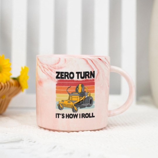 Discover Zero Turn It's How I Roll Funny Gardening Lawn Marble Mugs