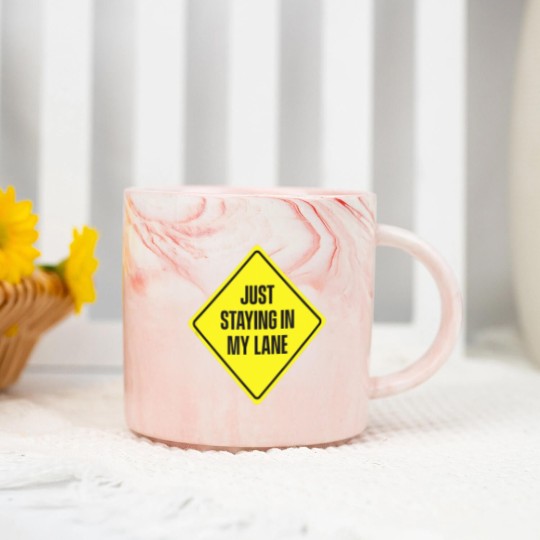 Discover Just Staying In My Lane Marble Mugs - Low Key Hustle