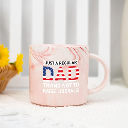 Discover Just A Regular Dad Trying Not To Raise Liberals - Raise Liberals - Marble Mugs