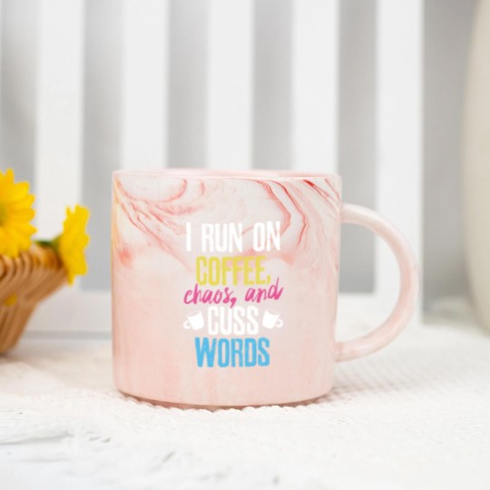 Discover I Run On Coffee Chaos And Cuss Words Coffeeholic Marble Mugs