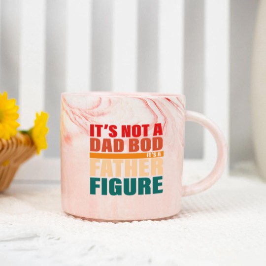 Discover It's Not A Dad Bod It's A Fathers Figure Marble Mugs Marble Mugs