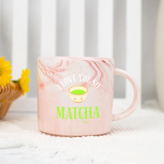 Discover Green Tea Lover I Love You So Matcha Marble Mugs