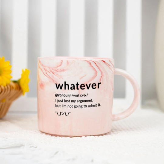 Discover Whatever Funny Quotes Marble Mugs Marble Mugs