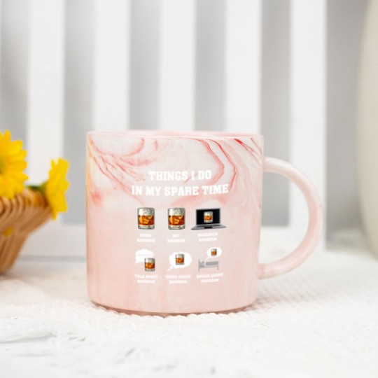 Discover Things I Do In My Spare Time Drink Bourbon Whiskey Gifts Marble Mugs