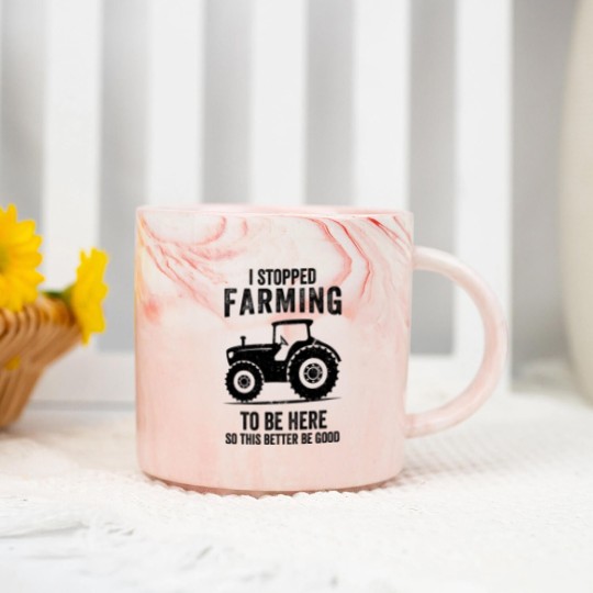 Discover I Stopped Farming To Be Here Funny Farming Marble Mugs