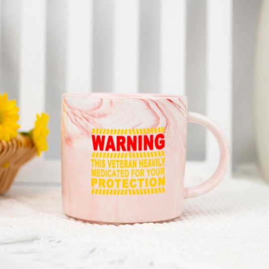 Discover This Veteran Heavily Medicated For Your Protection Marble Mugs