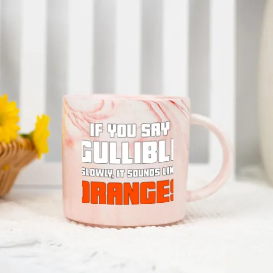 Discover Don't Be So Gullible Marble Mugs