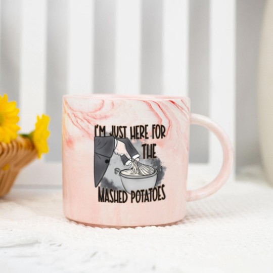 Discover IM Just Here For The Mashed Potatoes Cute Thanksgiving Food Marble Mugs