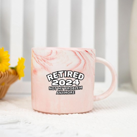 Discover Retired 2024 Not My Problem Anymore Men Woman Classic Marble Mugs