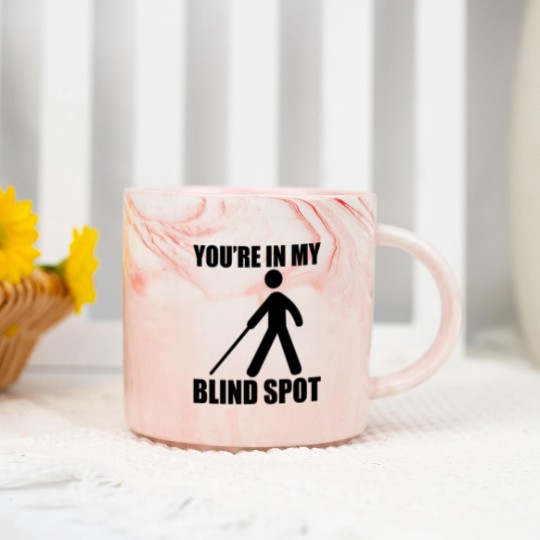 Discover You're In My Blind Spot Marble Mugs