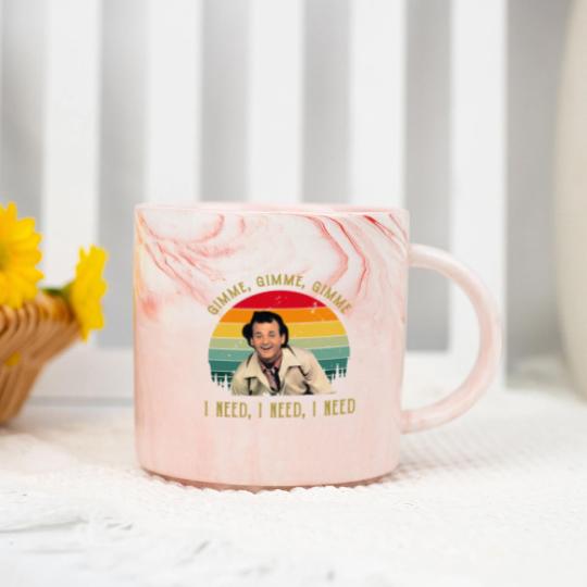 Discover Gimme Gimme Gimme I Need I Need bil mur What About Bob Marble Mugs
