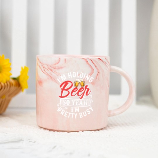 Discover I'm Holding Beer So Yeah I'm Pretty Busy Marble Mugs