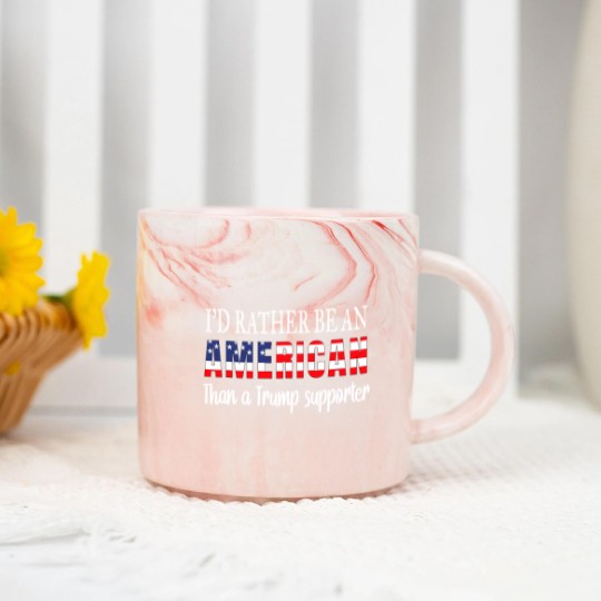 Discover Id Rather Be An American Than a Trump Supporter Anti Trump Marble Mugs