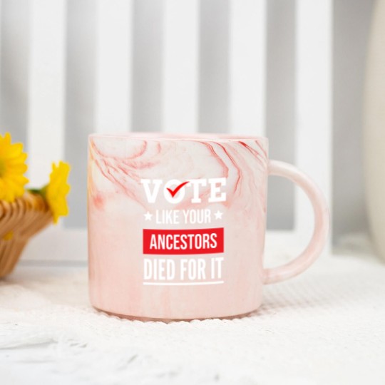 Discover Vote Like Your Ancestors Died For It Classic(17) Marble Mugs