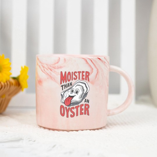 Discover Moister Than An Oyster Marble Mugs, Funny Graphic Marble Mugs,Unique Humor Marble Mugs, Cool Gift Idea, Quirky Design