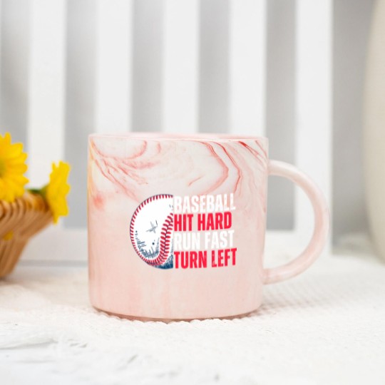 Discover Sport Baseball Hit Hard Run Fast Turn Left For Lovers Marble Mugs